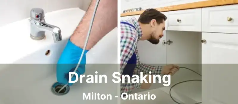  Drain Snaking Milton - Ontario