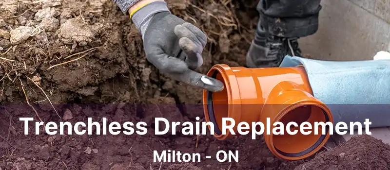 Trenchless Drain Replacement Milton - ON